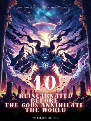 cover image of Reincarnated Before the Gods Annihilate the World